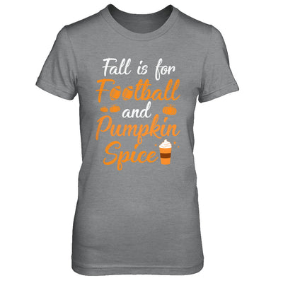 Funny Autumn Fall Is For Football And Pumpkin Spice T-Shirt & Hoodie | Teecentury.com