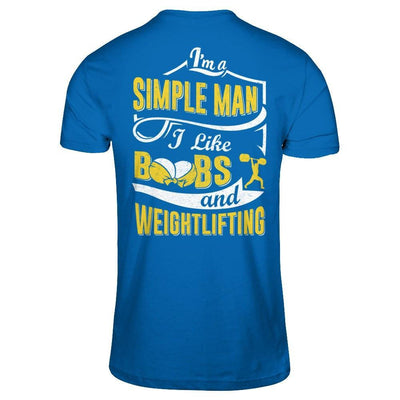 I'm A Simple Man I Like Boobs And Weightlifting T-Shirt & Hoodie | Teecentury.com