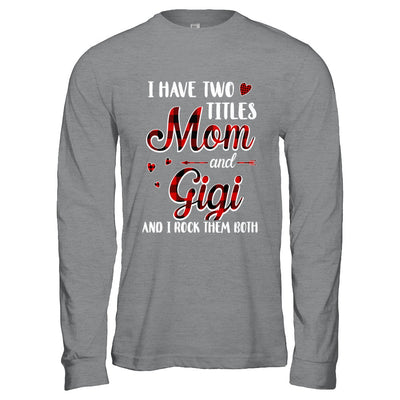 Red Plaid I Have Two Titles Mom And Gigi T-Shirt & Hoodie | Teecentury.com