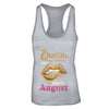 Lipstick Black Queens Are Born In August Birthday Gift T-Shirt & Tank Top | Teecentury.com
