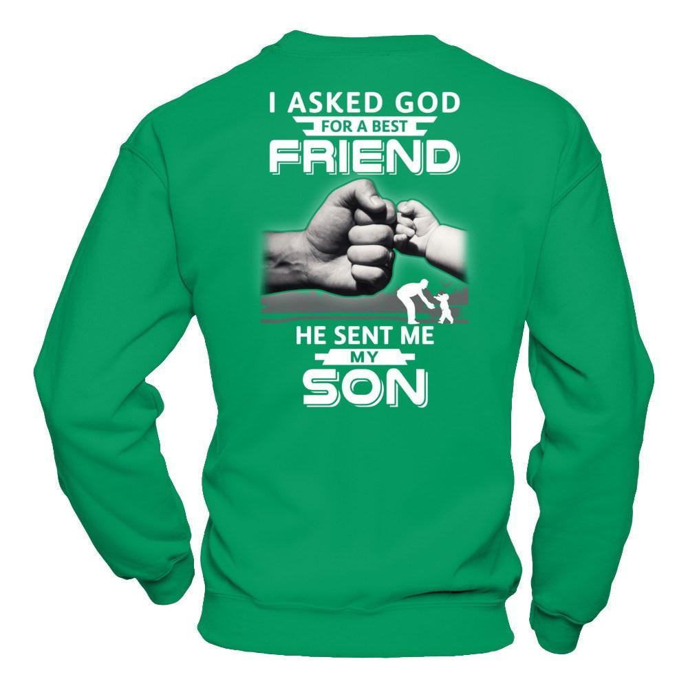 I Asked God For A Best Friend He Sent Me My Son T-Shirt & Hoodie | Teecentury.com