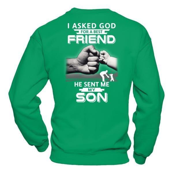 I Asked God For A Best Friend He Sent Me My Son T-Shirt & Hoodie | Teecentury.com