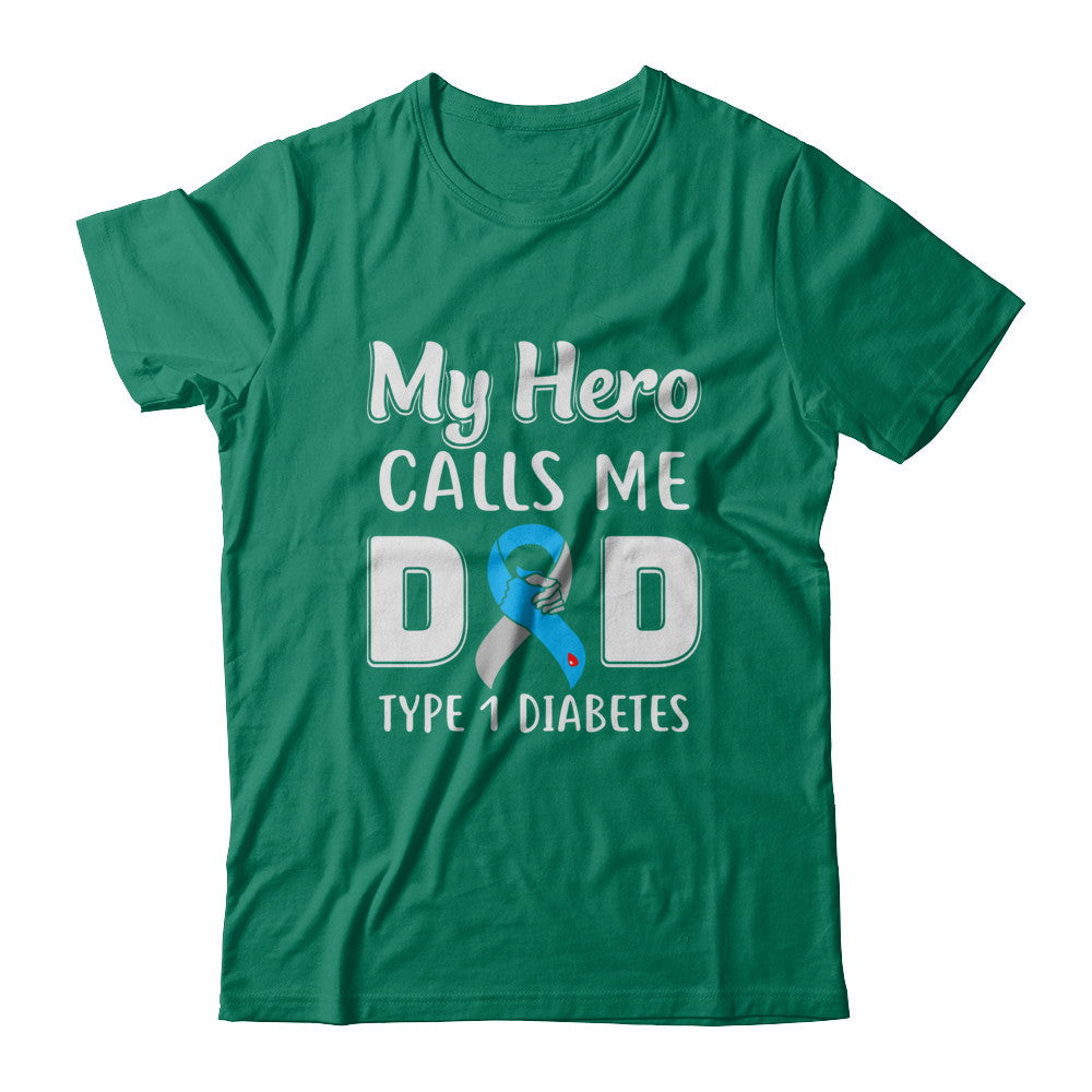 Son Daughter My Hero Calls Me Dad T1D Type1 Diabetes T-Shirt & Hoodie | Teecentury.com