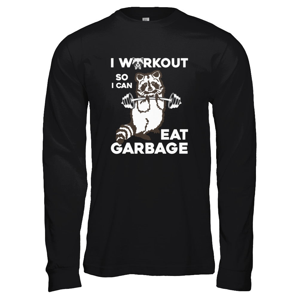 Raccoon I WORKOUT SO I CAN EAT GARBAGE T-Shirt & Tank Top | Teecentury.com
