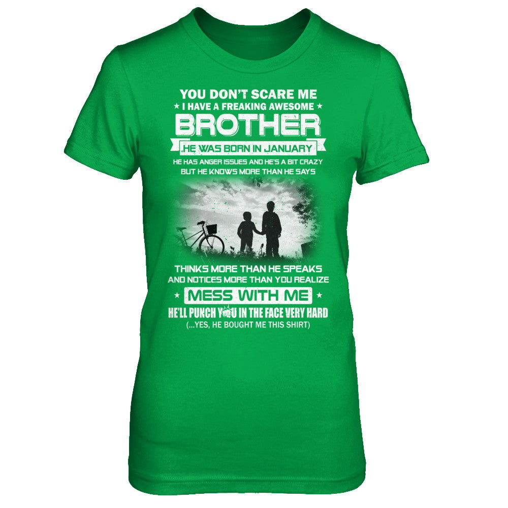 Freaking Awesome Brother He Was Born In January Sister T-Shirt & Hoodie | Teecentury.com