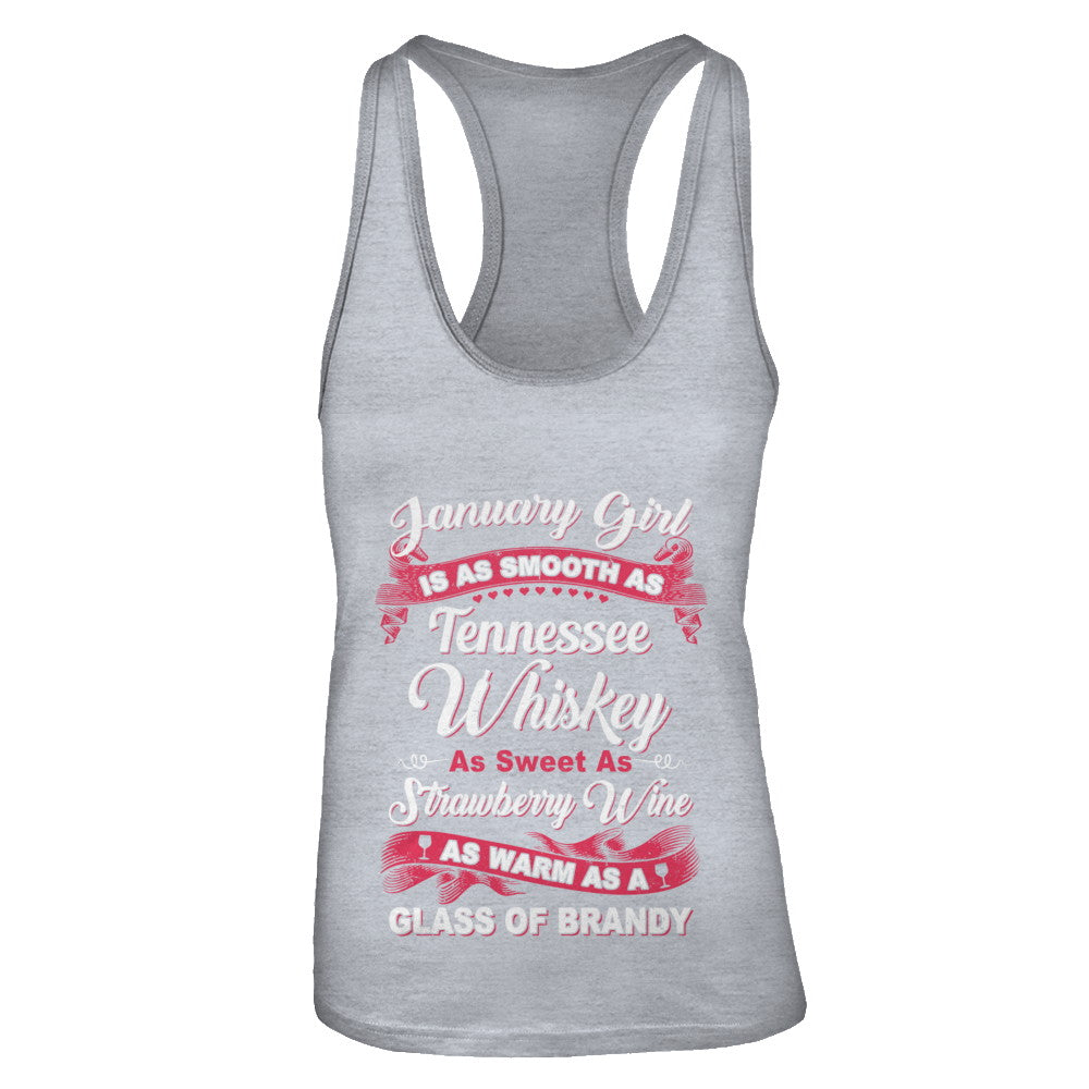 January Girl Is As Smooth As Tennessee Whiskey Birthday T-Shirt & Tank Top | Teecentury.com