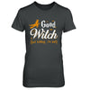 Good Witch Just Kidding I Am Bad T-Shirt & Hoodie | Teecentury.com