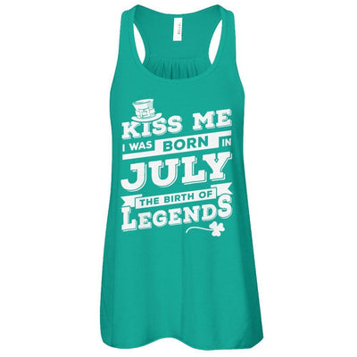 Kiss Me I Was Born In July The Birth Of Legends T-Shirt & Hoodie | Teecentury.com