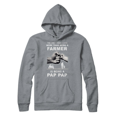 Love More Than Farmer Being A Pap Pap Fathers Day T-Shirt & Hoodie | Teecentury.com