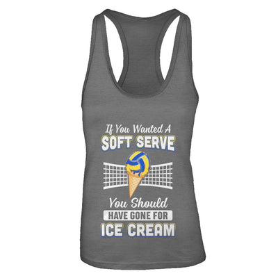 If You Wanted A Soft Serve Funny Volleyball T-Shirt & Tank Top | Teecentury.com