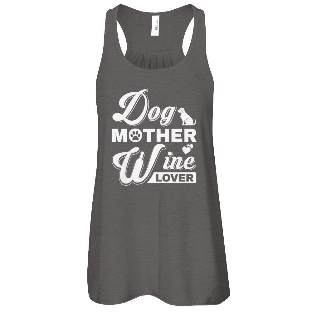 Dog Mother Wine Lover T-Shirt & Tank Top | Teecentury.com
