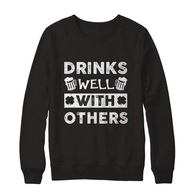 St Patricks Day Shirt Drinks Well With Others T-Shirt & Hoodie | Teecentury.com