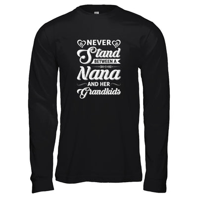 Never Stand Between A Nana And Her Grandkids Mothers Day T-Shirt & Tank Top | Teecentury.com