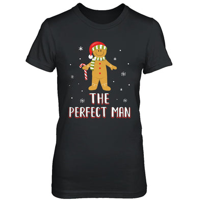The Perfect Man Gingerbread Funny Pajama Christmas T-Shirt & Sweatshirt | Teecentury.com