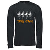 Trick Or Treat Ballet Skeleton Happy Halloween T-Shirt & Hoodie | Teecentury.com