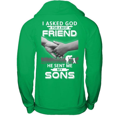 I Asked God For A Best Friend He Sent Me My Sons T-Shirt & Hoodie | Teecentury.com