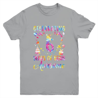 6 Years Of Being Awesome 6 Years Old 6th Birthday Tie Dye Youth Shirt | teecentury