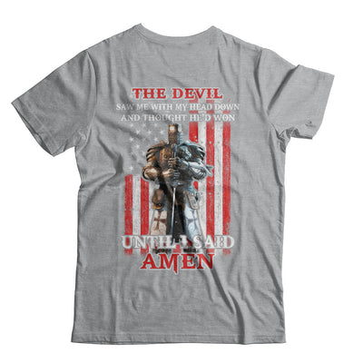 Knight American The Devil Saw Me With My Head Down Veteran T-Shirt & Hoodie | Teecentury.com