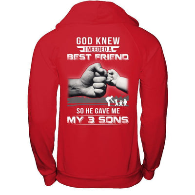 God Knew I Needed A Best Friend So He Gave My Three Sons T-Shirt & Hoodie | Teecentury.com