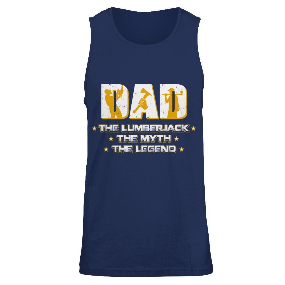 Dad The Lumberjack The Myth The Legend T-Shirt & Hoodie | Teecentury.com