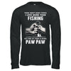 I Love More Than Fishing Being Paw Paw Funny Fathers Day T-Shirt & Hoodie | Teecentury.com