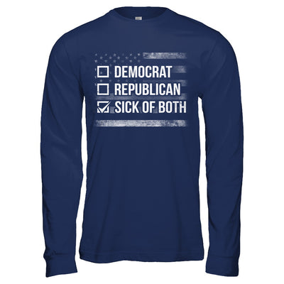 Sick Of Both Democrat And Republican Parties Political T-Shirt & Hoodie | Teecentury.com