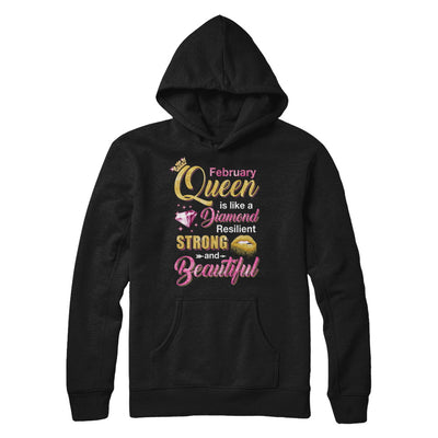 February Girls Queen Is Diamond Strong Beautiful T-Shirt & Hoodie | Teecentury.com