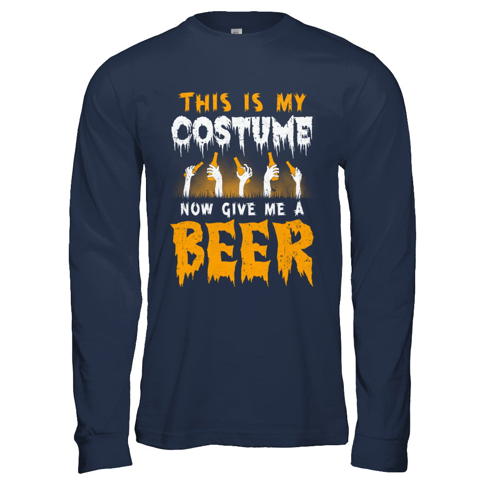 This Is My Costume Now Give Me A Beer Halloween T-Shirt & Hoodie | Teecentury.com