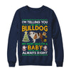 I Am Not A Bulldog My Mom Said I'm A Baby T-Shirt & Sweatshirt | Teecentury.com