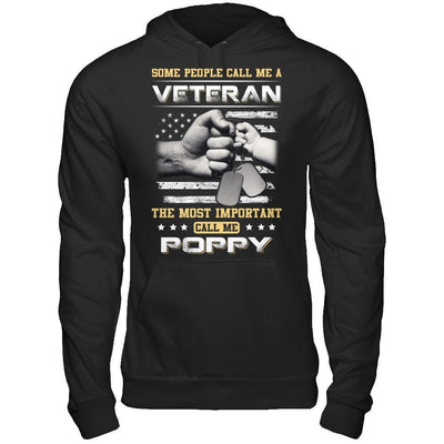 Some People Call Me Veteran The Most Important Call Me Poppy T-Shirt & Hoodie | Teecentury.com