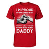 Proud Of Many Things In Life Nothing Beats Being A Daddy T-Shirt & Hoodie | Teecentury.com