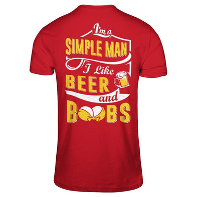 I'm A Simple Man I Like Beer And Boobs T-Shirt & Hoodie | Teecentury.com