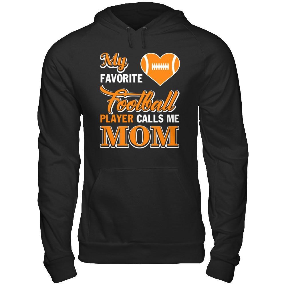 My Favorite Football Player Calls Me Mom T-Shirt & Hoodie | Teecentury.com