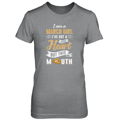 I Am A March Girl I've Got A Good Heart Birthday T-Shirt & Tank Top | Teecentury.com