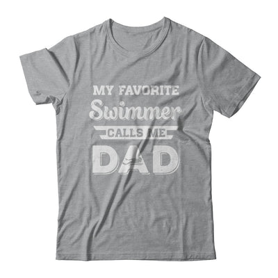 Swimming My Favorite Swimmer Call Me Dad Fathers Day T-Shirt & Hoodie | Teecentury.com