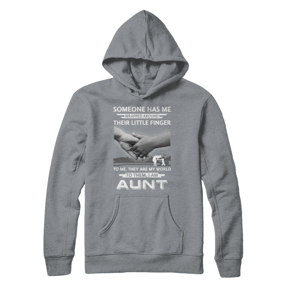 Someone Has Me Wrapped Around Their Little Finger Aunt T-Shirt & Hoodie | Teecentury.com