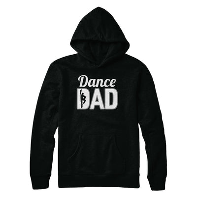Dance Dad Ballet Dancer Father's Day T-Shirt & Hoodie | Teecentury.com