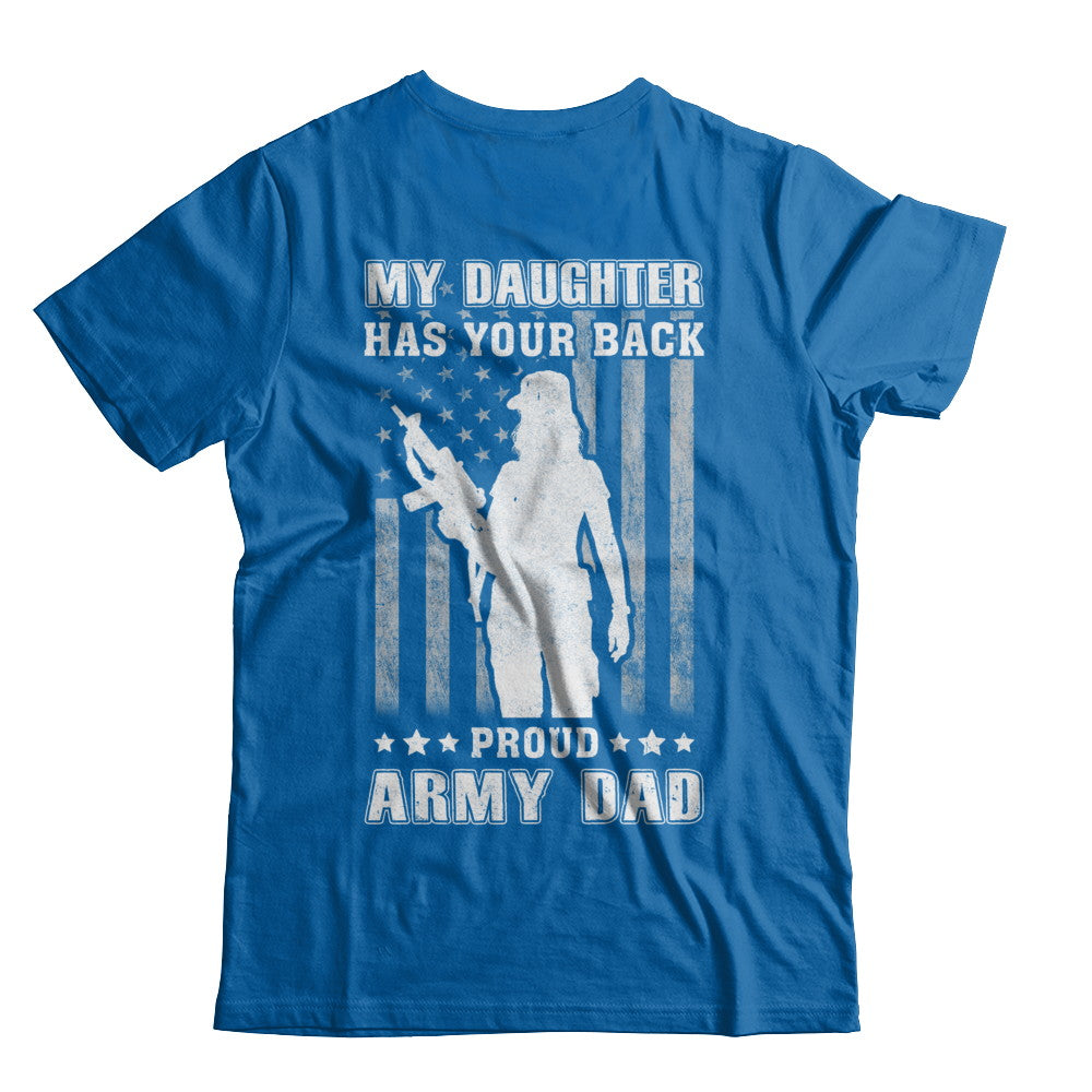 American Flag MY DAUGHTER HAS YOUR BACK PROUD ARMY DAD T-Shirt & Hoodie | Teecentury.com