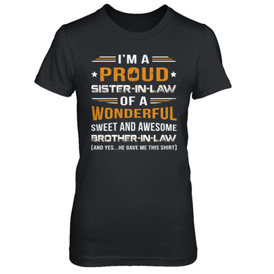 Gift Sister-In-Law From Brother-In-Law I'm A Proud Sister-In-Law Of Awesome Brother-In-Law T-Shirt & Hoodie | Teecentury.com