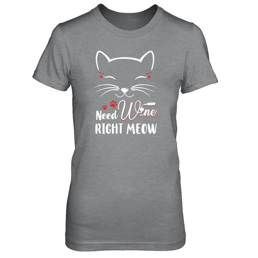 Wine Lover Need Wine Right Meow Cat Drinking Wine Gifts T-Shirt & Tank Top | Teecentury.com