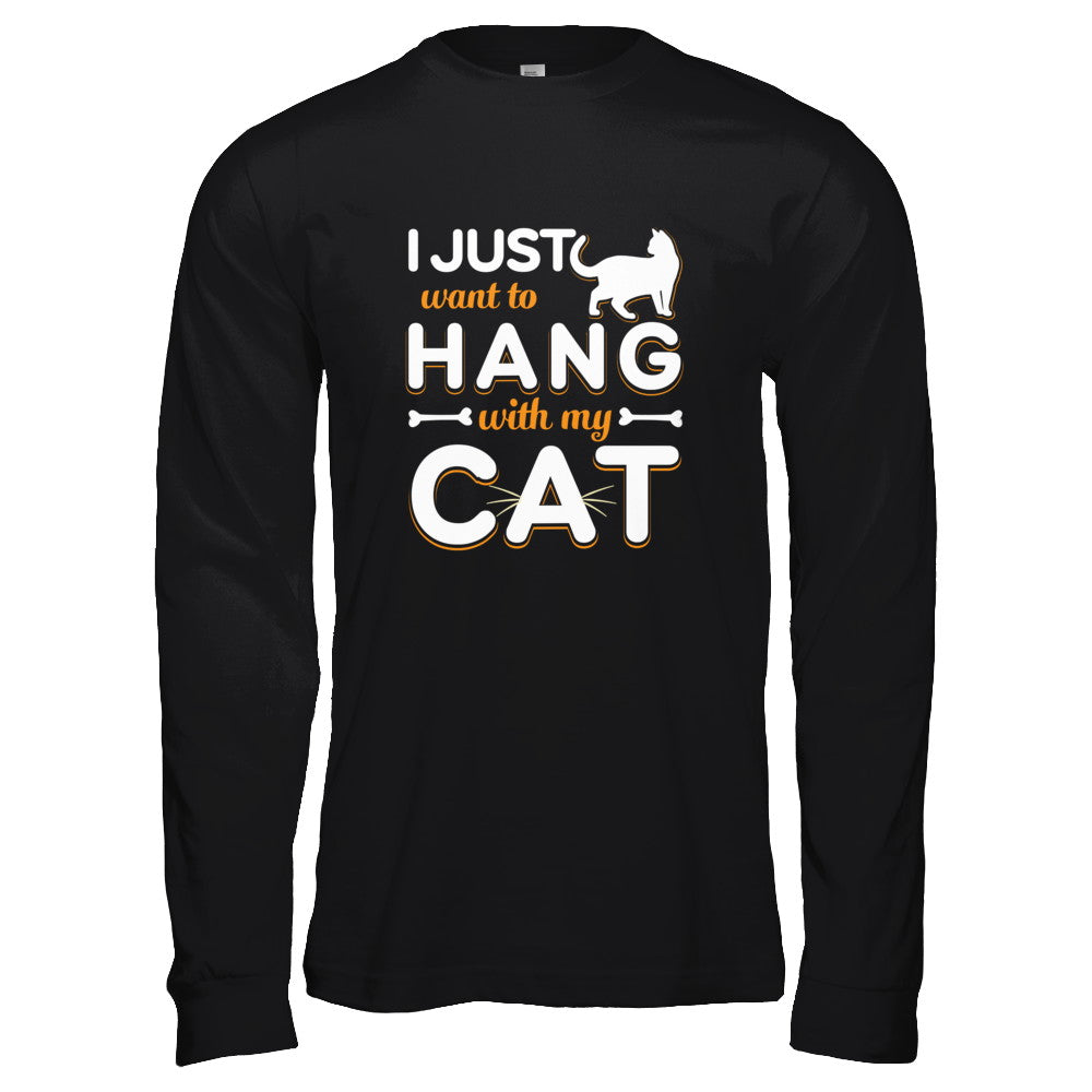 I Just Want To Hang With My Cat T-Shirt & Tank Top | Teecentury.com