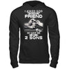 I Asked God For A Best Friend He Gave Me My Two Sons T-Shirt & Hoodie | Teecentury.com