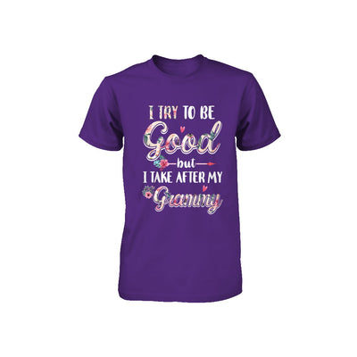 Toddler Kids I Try To Be Good But I Take After My Grammy Youth Youth Shirt | Teecentury.com