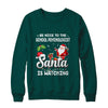 Be Nice To The School Psychologist Santa Is Watching T-Shirt & Sweatshirt | Teecentury.com