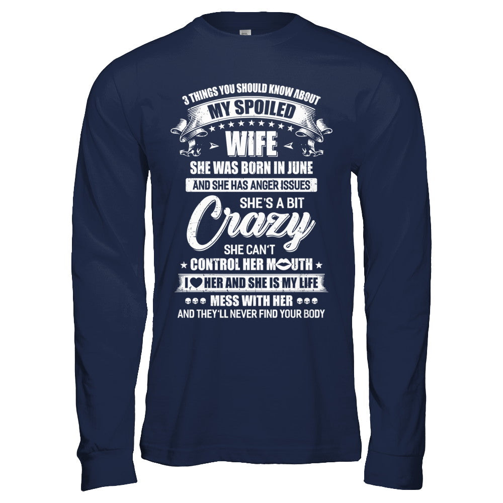 3 Things About My Spoiled Wife June Birthday Gift T-Shirt & Hoodie | Teecentury.com