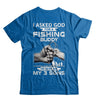 I Asked God For A Fishing Buddy He Sent Me My Three Sons T-Shirt & Hoodie | Teecentury.com