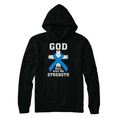 God Will Give Me Strength Blue Cancer Ribbon Gift T-Shirt & Hoodie | Teecentury.com