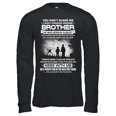 Freaking Awesome Brother He Was Born In August Sister T-Shirt & Hoodie | Teecentury.com