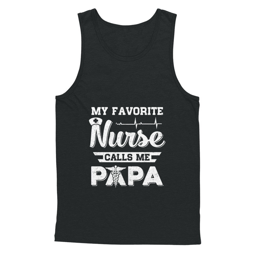 My Favorite Nurse Calls Me Papa Fathers Day Gift T-Shirt & Hoodie | Teecentury.com