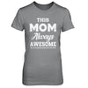 Funny Mothers Day Gift From Daughter Mom Always Awesome T-Shirt & Hoodie | Teecentury.com